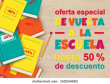 Vector poster Back to school Sale on wood texture, Spanish translation De vuelta a la escuela Oferta. Education banner with color books and inspiration colorful text for design, web, social media.