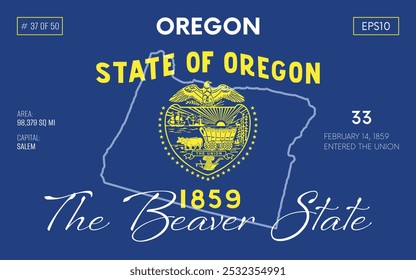 Vector poster background of the US state of Oregon, with name, map borders, state flag design, nickname, order number and date of admission to the Union, capital, area. Illustration 37 of 50.