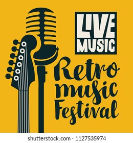 Vector poster or banner for festival of live retro music with neck of acoustic guitar and a microphone in retro style and with calligraphy lettering