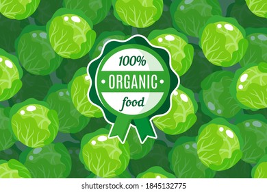 Vector poster or banner with illustration of green round cabbage background and round green organic food label. Environmental tag design. Eco food shopping.