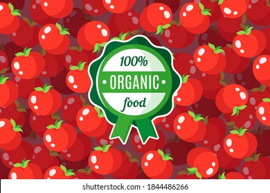 Vector poster or banner with illustration of red tomato background and round green organic food label. Environmental tag design. Eco food shopping.