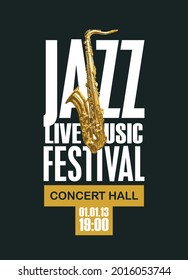 Vector poster or banner for a jazz festival of live music with a golden saxophone on a black background in retro style. Suitable for advertising flyer, invitation, ticket