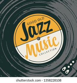 Vector poster or banner with record player, vinyl record and calligraphic inscription Jazz music in retro style. Good old jazz.