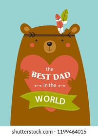 vector poster with bear "the best dad in the world" can be used as postcards, posters and invitation cards for Valentine's Day, birthday, Father's Day