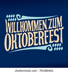 Vector poster for beer festival Oktoberfest: decorative handwritten font for quote willkommen zum oktoberfest, hand lettering title, calligraphy typeface for october fest logo with rhombuses on blue.