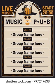 Vector poster for a beer pub with live music with a picture of a hipster with glasses and a full glass of frothy beer on his hat. A daily schedule of performances of music groups