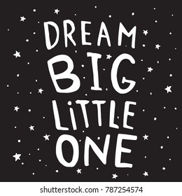 vector poster, black background, little stars and dream big, little one text