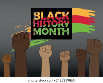 Vector poster of Black History Month. A festive banner. Raised fists, a symbol of freedom, equality, unity. Grunge art graphics. Holiday Illustration EPS 10