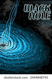 Vector Poster for Black Hole, vertical banner with illustration of turning plasma clouds around pulsar and line art jets on black starry background, decorative a4 cosmic booklet with text black hole