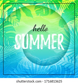 Vector poster in blue and lime color with text Hello Summer. Wavy hand drawn texture. Tropical leaves. Modern poster design.