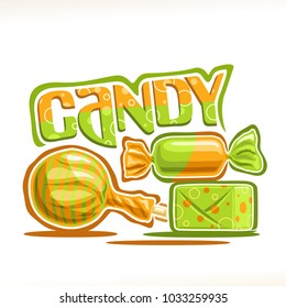 Vector poster for Candy, 3 wrapped sweets in yellow and green plastic package, original font for word candy, lollipop in striped wrap, fruit hard candy in glossy wrapping, gummy dessert of cube shape.