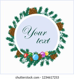 Vector poster with Christmas-tree wreath decorated with cones, snowflakes and New Year balls with place for text. Concept of Christmas cards.