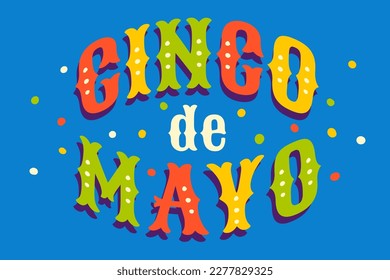 Vector poster for Cinco de mayo. Cinco de mayo festival. Vector typography for Cinco de mayo festival. 