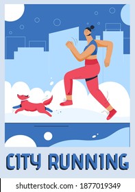 Vector poster of City Running concept. Woman in sports uniform running with dog at street. Sportswoman jogging with pet on cityscape background. Vector character illustration of advertising banner