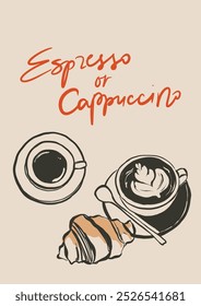 Vector poster with coffee, croissant and hand-letter motivation phrase. Hand-drawn linear card isolated on beige background. Tasty illustration for design, print, fabric or background.