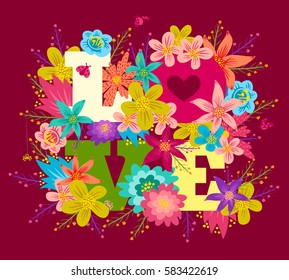 Vector poster with colorful flowers and text Love. Vintage postcard with flowers and letters.