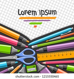 Vector poster with colorful Markers and checkered paper texture for copy space, set of vibrant felt tip pens and highlight markers, blue scissors, orange ruler, green sharpener and pencils with eraser