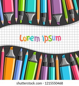 Vector poster with colorful Markers and checkered paper texture for curved copy space, set of different felt tip pens and various opened highlight markers, wooden pencils in a row for children drawing