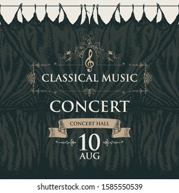 Vector poster for a concert of classical music in vintage style with hand-drawn black stage curtains and treble clef. Suitable for playbill, flyer, invitation and other promotional materials