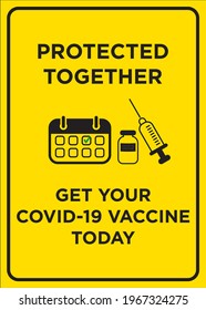 Vector Poster: Corona Virus (COVID-19), Protected Together, Get your Covid-19 Vaccine today (vaccine schedule)