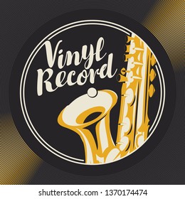 Vector poster or cover with saxophone and calligraphic inscription on black vinyl record in retro style