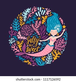 Vector poster with cute mermaid, seaweeds and stars. Childish background with mermaid girl and hand written text "Salty but sweet" on the dark background. Sea card with magical character.