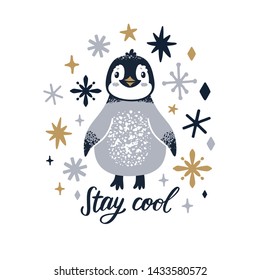 Vector poster with cute penguin, snowflakes and hand written text "Stay cool". Winter illustration with cartoon characters. Childish print for kidsroom decoration. Scandinavian style.