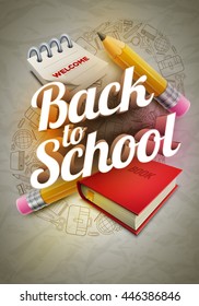 Vector poster design for Back to school with high detailed illustrations. Wrinkled paper, school supplies icons red sharp wooden pencil, notepad, book and 3d Welcome Back to School text.