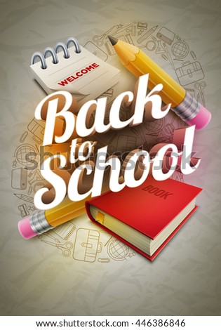 Vector poster design for Back to school with high detailed illustrations. Wrinkled paper, school supplies icons red sharp wooden pencil, notepad, book and 3d Welcome Back to School text.