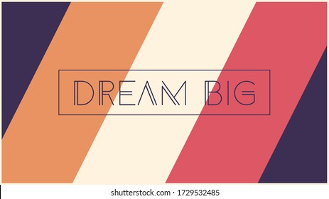Vector Poster Design of slogan "Dream Big" - Vector illustration