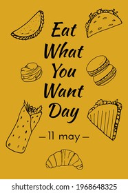 Vector poster Eat What You Want Day. Holiday concept. Template for banner, card, flyer with text inscription. 