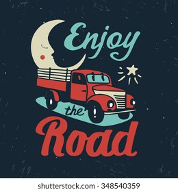 Vector poster "Enjoy the Road". Vintage truck with the Moon