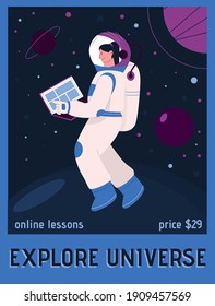 Vector poster of Explore Universe Online Lessons concept. Female astronaut work on laptop and flying at zero gravity in outer space. Education in science. Character illustration of advertising banner