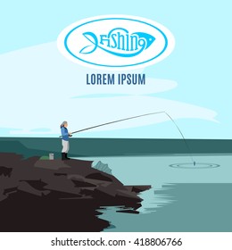 Vector poster with fisherman standing on rocks near the lake with his fishing rod. Fishing banner. Fishing concept. Fishing background with lettering label and design elements. Vector illustration