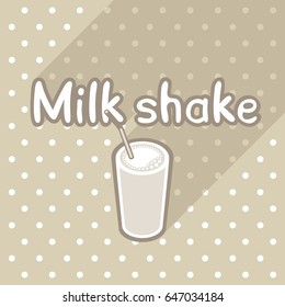 Vector poster in flat style with glass of milk shake and straw on the background of the tablecloth with polka dots. Template for flyers, banners, invitations, brochures and covers.