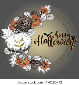 Vector poster with floral wreath. Happy Halloween. Roses, pumpkin, oak and maple autumn leaves. Vintage engraved style greeting card. Hand drawn.  