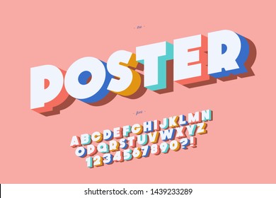 Vector poster font 3d bold style for party poster, kids book, t shirt, flier, decoration, card, sale banner, printing on fabric, industrial. Cool typeface. Trendy alphabet. 10 eps