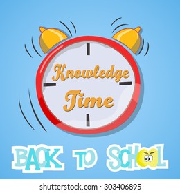 Vector poster or gift card "Back to school". Cartoon styled text, alarm clock with "Knowledge time" text inside.