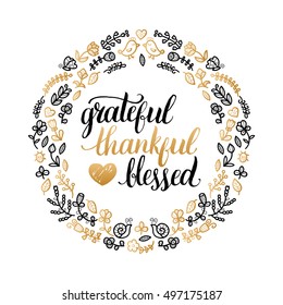 Vector poster with Grateful, Thankful, Blessed lettering in floral frame. Invitation or festive greeting card template.