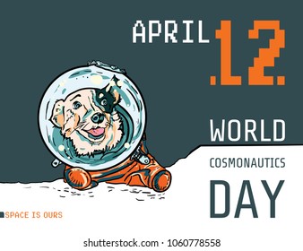 Vector poster with hand drawn dog in space suit. Funny puppy in orange jumpsuit for postcard, flyer of International Day of Human Space Flight. Belka first dog in space. World Cosmonautics Day mockup.