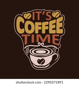 Vector poster with hand drawn elements. Typography card, image with lettering. Design for t-shirt and prints. It's coffee time. Quality coffee, premium coffee.
