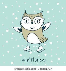 Vector poster with hand drawn funny owlet. Vector illustration for card or poster, print on clothes. New Year's and Christmas.
