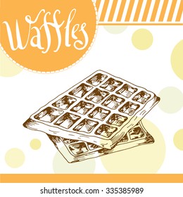 Vector poster with hand-drawn waffles. Delicious food. Decorative background with typography element. Beautiful card