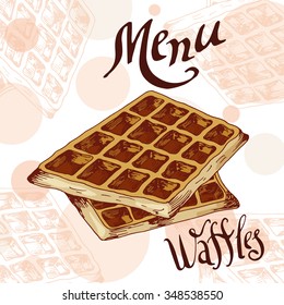 Vector poster with hand-drawn waffles. Delicious food. Decorative background with typography element. Beautiful card