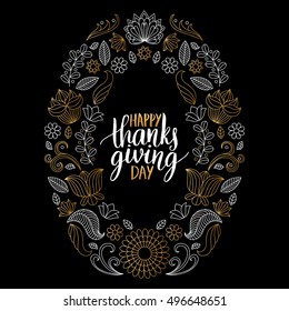 Vector poster with Happy Thanksgiving Day lettering in floral frame. Invitation or festive greeting card template.