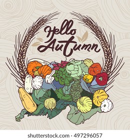 Vector poster "Hello Autumn". Hand drawn frame with vegetables and wheat wreath isolated on abstract wooden background
