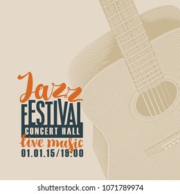 Vector poster for a jazz festival of live music with the calligraphic inscriptions and guitar in retro style on beige background