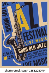 Vector poster for a jazz festival of live music with a saxophone in retro style on the blue background with place for text. Good old jazz.