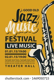 Vector poster for a jazz festival of live music with a saxophone, calligraphic inscription and place for text in retro style on amber yellow background