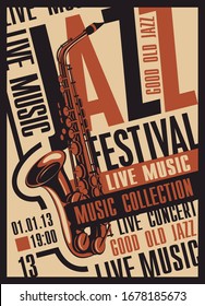 Vector poster for a jazz festival of live music with a saxophone in retro style with place for text. Good old jazz, music collection.